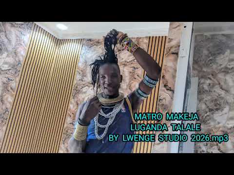MATRO MAKEJA LUGANDA TALALE BY LWENGE STUDIO 2026 Mp3 MATRO MAKEJA LUGANDA TALALE BY LWENGE STUDIO 2026 Mp3