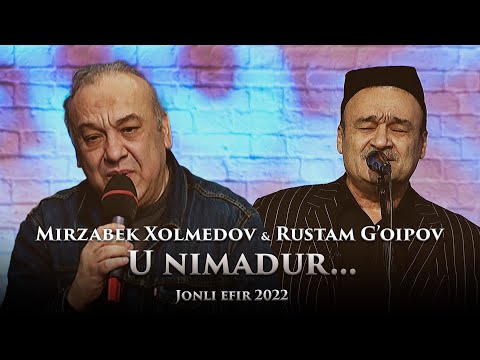 Rustam G Oipov Mirzabek Xolmedov U Nimadur Jonli Efir 2022
