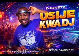 USIJE KWA DJ SINGELI DIMBE MIX MISEMO 2026 DJONETZ 0626546563 Typebeat