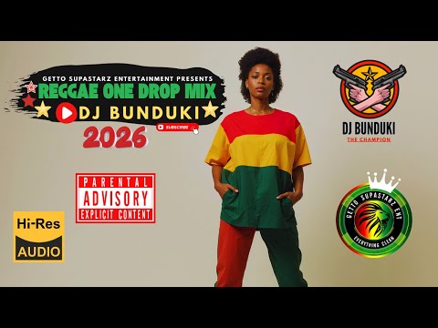 DJ BUNDUKI REGGAE ONE DROP MIX 2026 OFFICIAL AUDIO DJ BUNDUKI REGGAE ONE DROP MIX 2026 OFFICIAL AUDIO