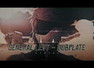  General Levy Dubplate Edit Audio STEIKE
