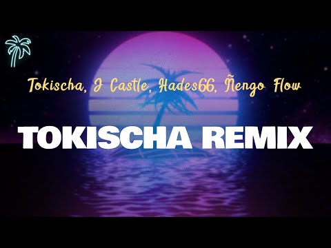 Tokischa J Castle Hades66 Ñengo Flow TOKISCHA RMX Letra Oficial Official Lyrics Tokischa J Castle Hades66 Ñengo Flow TOKISCHA RMX Letra Oficial Official Lyrics