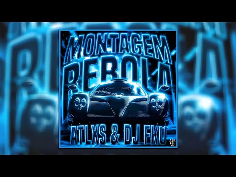 ATLXS DJ FKU MONTAGEM REBOLA Ultra Slowed