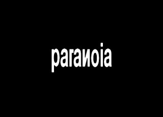  Paranoia
