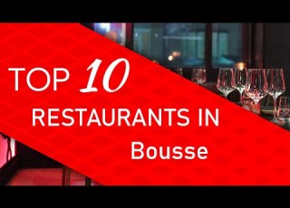 Top 10 Best Restaurants In Bousse France
