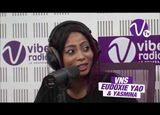 VNS EUDOXIE YAO YASMINA STARLY INTERVIEW COMMENT ÇA COMMENCÉ