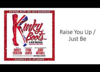 Raise You Up Just Be Lyrics Video Kinky Boots