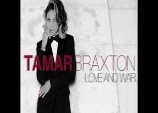  Tamar Braxton Love And War FULL SONG 2012