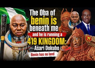  The Oba Of Benin Is Running A 419 Kingdom And He Is Beneath My Level Asari Dokubo Blows Hot