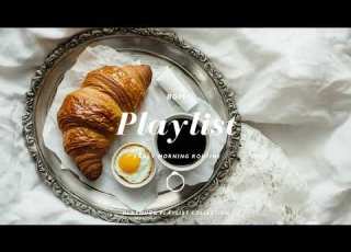  Playlist Early Morning カフェ風 モーニングBGM 焼きたてのパンと一杯のコーヒーchill Music Vlog用 韓国 BGM 作業 睡眠 集中 休憩 音楽 フリー音楽