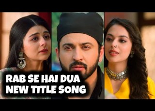 Rab Se Hai Dua New Title Song Ep 410 411