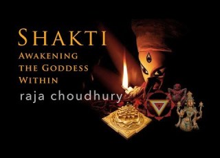 Shakti The Power Within With Raja Choudhury