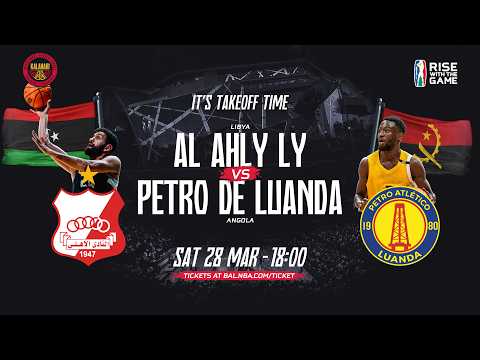 Al Ahly Ly Libya VS Petro De Luanda Angola Live Game BAL6 Kalahari Conference 2026
