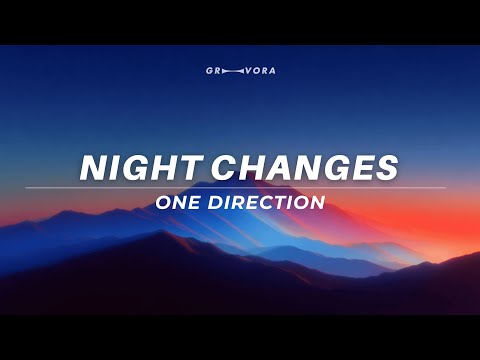 One Direction Night Changes Lyrics One Direction Night Changes Lyrics