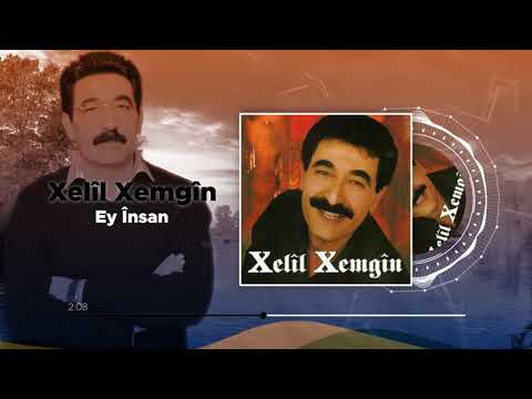 Xelîl Xemgîn Ey Însan Official Audio