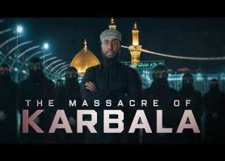 The Massacre Of Karbala Full Documentary