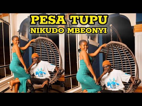 Pesa Tupu Nikudombeonyi Official Audio