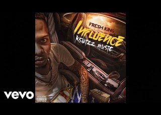  Fresh King Influence Official Audio