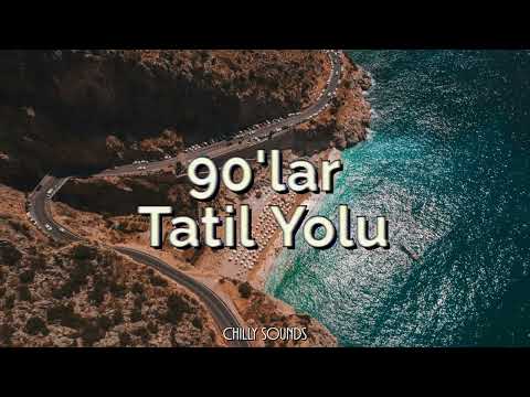 90 Lar Tatil Yolu Türkçe Pop Uzunyol Şarkıları
