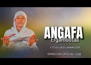  Angafa Ergamootaa Faaruu Haaraa Kara F Ttuu Urjii Lammeessaatiin