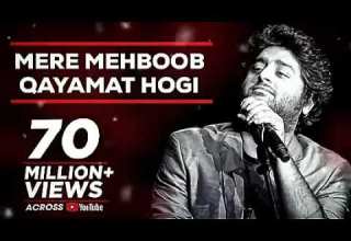 Mere Mehboob Qayamat Hogi Arijit Singh