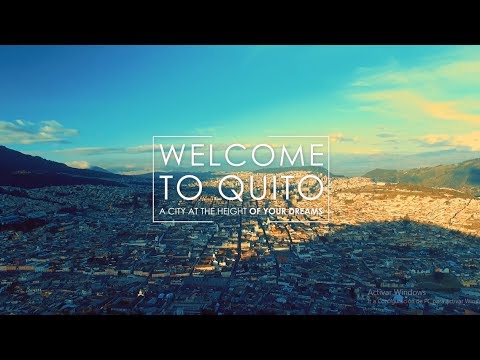 QUITO A City At The Height Of Your Dreams English Version