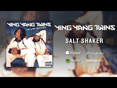 Ying Yang Twins Salt Shaker Feat Lil Jon The East Side Boyz Official Audio