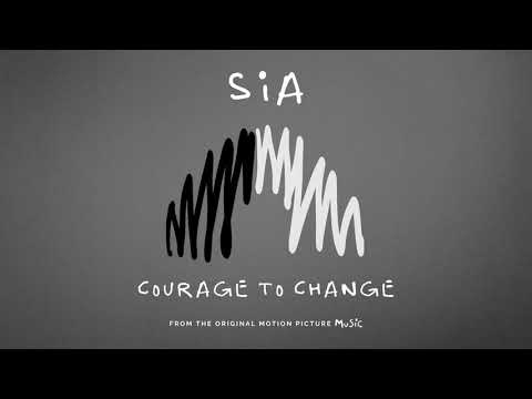 Sia Courage To Change From The Motion Picture Music