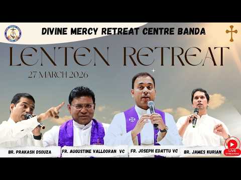 FR JOSEPH EDATTU VC LENTEN RETREAT INAUGRATION OF DIVINE MERCY RETREAT CENTRE BANDA 27 03 26