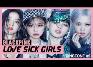 BLACKPINK LOVE SICK GIRLS RINGTONE 1 THE ALBUM DOWNLOAD