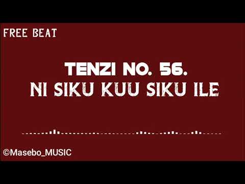 TENZI NAMBA 56 NI SIKU KUU FREE BEAT
