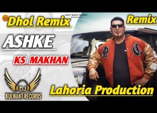  ASHKE Remix Ks Makhan Ft Lahoria Production Punjabi New 2025 Remix
