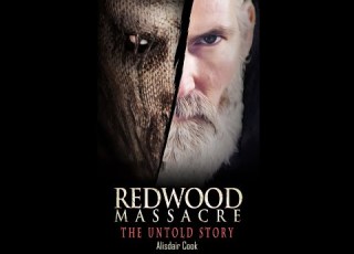 Redwood Massacre The Untold Story