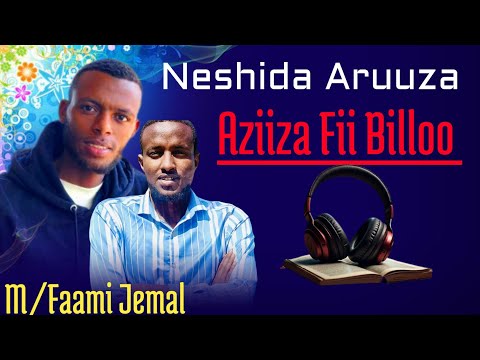 Nashiidaa Aruuza Us Billoo Fi Aziiza M Faami Jemal