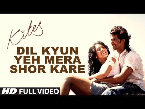 Kites Dil Kyun Yeh Mera Shor Kare Full Song HD Hrithik Roshan Bárbara Mori