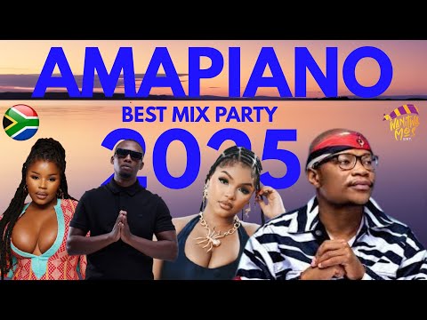 AMAPIANO THE BEST MIX PARTY 2025 2026 MX PIANO SA 2025