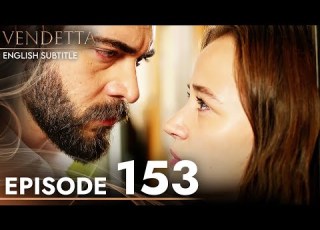 Vendetta Episode 153 English Subtitled Kan Cicekleri