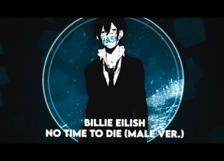  Nightcore Billie Eilish No Time To Die Male Version