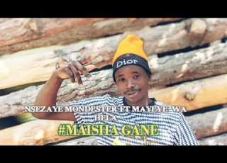 Nsenzaye Mondestar Ft Mayeye Wa Hela Song Maisha Gane 2025 Pror Myco Mfano Record 0618985164