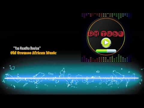 Haadha Duulaa Best Old Jimmaa Oromoo Song