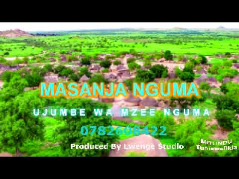 MASANJA NGUMA UJMBE WA MZEE NGUMA By Lwenge Studio 0765183412 MASANJA NGUMA UJMBE WA MZEE NGUMA By Lwenge Studio 0765183412