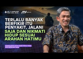 Adakalanya Kita Tidak Perlu Tahu Dan Mencari Tahu Dr Fahruddin Faiz Ngaji Filsafat
