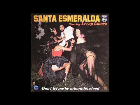 Santa Esmeralda Dont Let Me Be Misunderstood Long Version