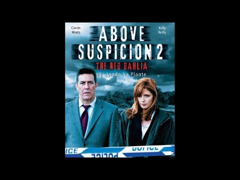 Above Suspicion COMPLETE SEASON 2 The Red Dahlia 2010 Ciarán Hinds Kelly Reilly Above Suspicion COMPLETE SEASON 2 The Red Dahlia 2010 Ciarán Hinds Kelly Reilly