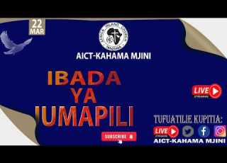 IBADA YA JUMAPILI 22 03 2026 AIC KAHAMA MJINI
