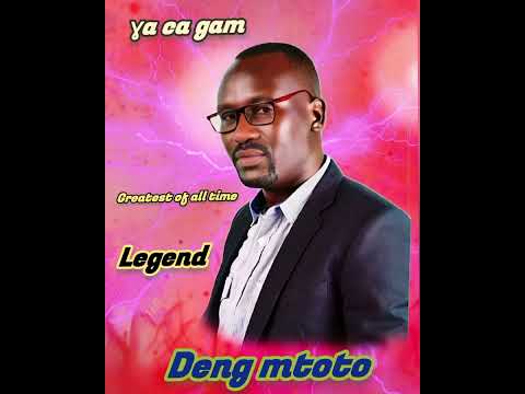 Deng Mtoto Aca Gam By South Sudanese Legend Artist Deng Mtoto Aca Gam By South Sudanese Legend Artist