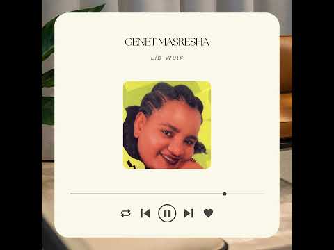 Genet Masresha Ambassel Music
