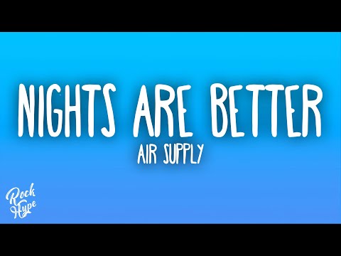 Air Supply Even The Nights Are Better