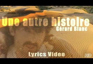 Gérard Blanc Une Autre Histoire Lyrics Video Officielle HD 