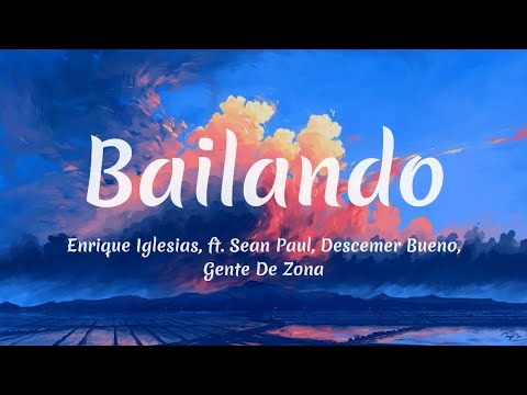 Enrique Iglesias Bailando Ft Sean Paul Descemer Bueno Gente De Zona Lyrics
